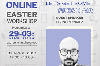Seminar 3 - 'Online Easter Workshop 2021' - Onur Dinmez